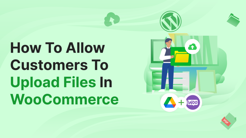 allow-customers-to-upload-files-in-woocommerce