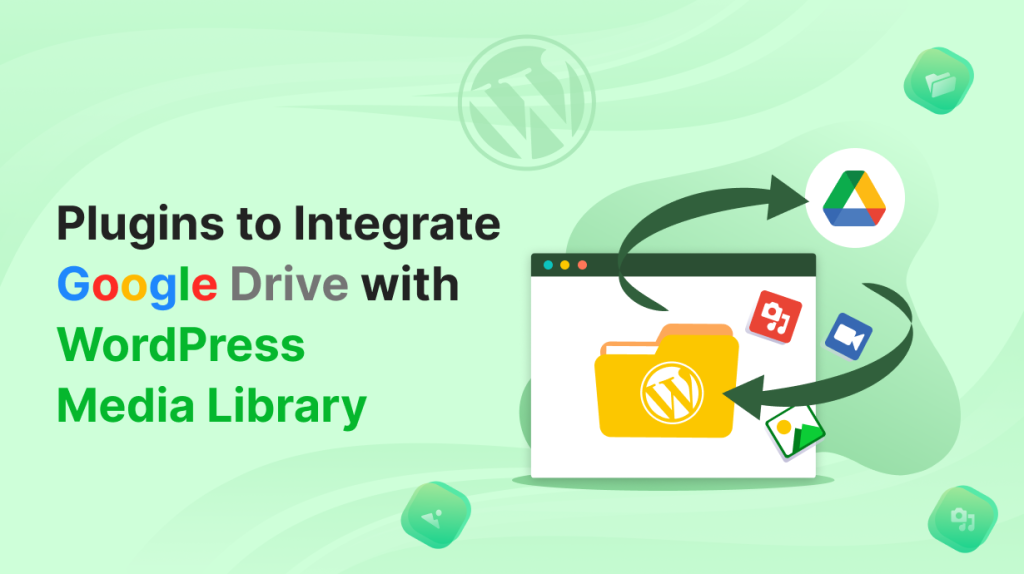 Plugins to Integrate Google Drive with WordPress Media Library